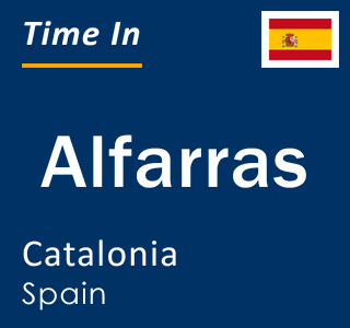 Current local time in Alfarras, Catalonia, Spain