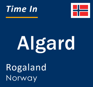 Current local time in Algard, Rogaland, Norway