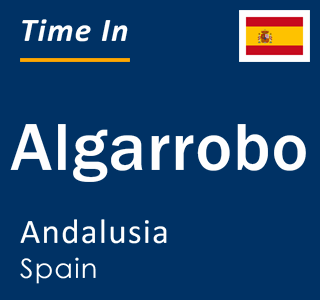 Current local time in Algarrobo, Andalusia, Spain