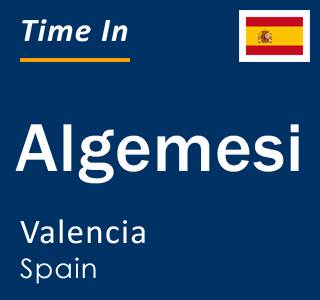 Current local time in Algemesi, Valencia, Spain