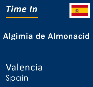 Current local time in Algimia de Almonacid, Valencia, Spain