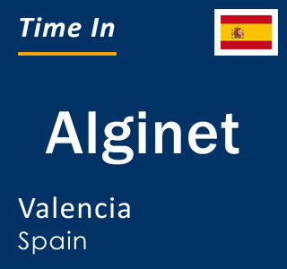 Current local time in Alginet, Valencia, Spain