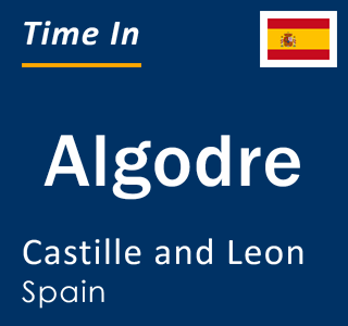 Current local time in Algodre, Castille and Leon, Spain