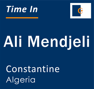 Current local time in Ali Mendjeli, Constantine, Algeria