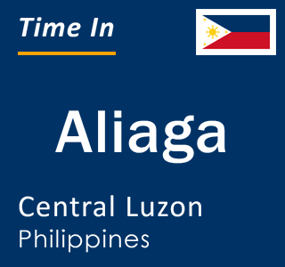 Current local time in Aliaga, Central Luzon, Philippines