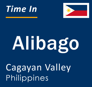 Current local time in Alibago, Cagayan Valley, Philippines