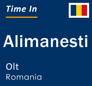 Current local time in Alimanesti, Olt, Romania