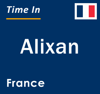 Current local time in Alixan, France