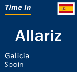 Current local time in Allariz, Galicia, Spain