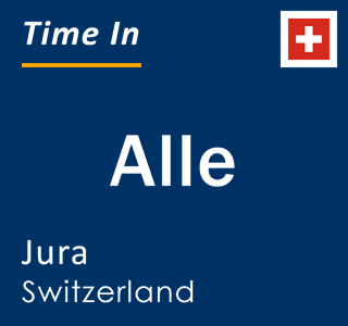 Current local time in Alle, Jura, Switzerland