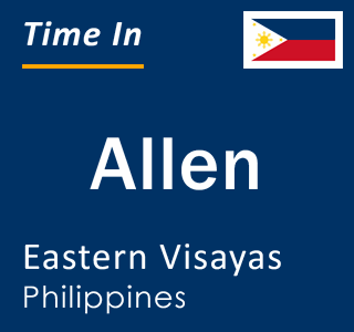 Current local time in Allen, Eastern Visayas, Philippines