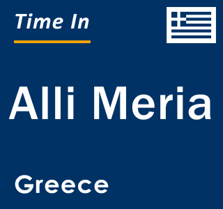 Current local time in Alli Meria, Greece