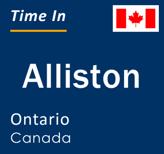 Current local time in Alliston, Ontario, Canada