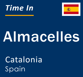 Current local time in Almacelles, Catalonia, Spain