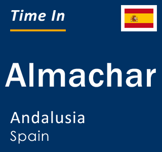 Current local time in Almachar, Andalusia, Spain