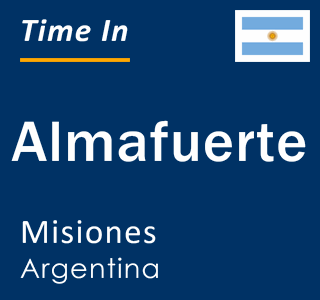 Current local time in Almafuerte, Misiones, Argentina