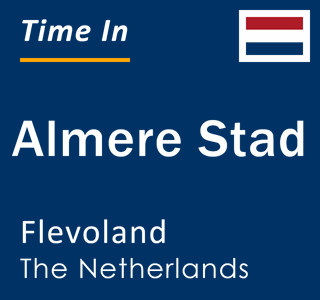 Current local time in Almere Stad, Flevoland, Netherlands