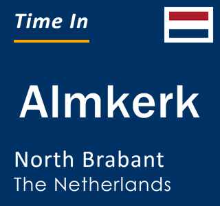 Current local time in Almkerk, North Brabant, The Netherlands