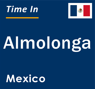 Current local time in Almolonga, Mexico