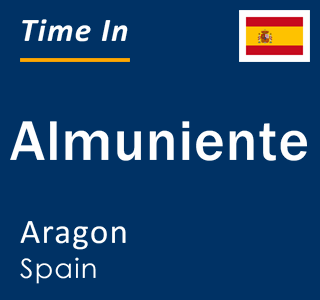 Current local time in Almuniente, Aragon, Spain