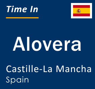Current local time in Alovera, Castille-La Mancha, Spain