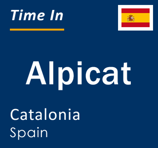 Current local time in Alpicat, Catalonia, Spain