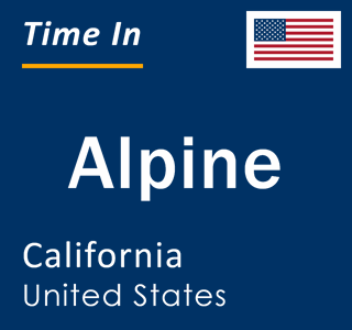 Current local time in Alpine, California, United States