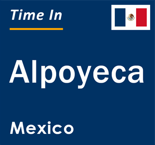 Current local time in Alpoyeca, Mexico