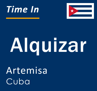 Current time in Alquizar, Artemisa, Cuba