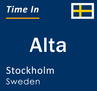 Current local time in Alta, Stockholm, Sweden