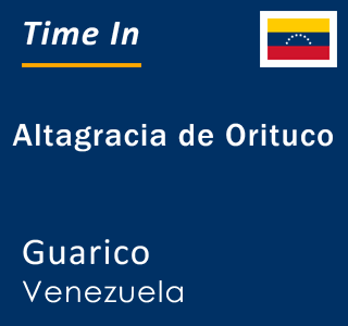 Current local time in Altagracia de Orituco, Guarico, Venezuela