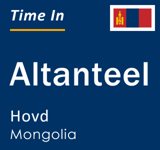 Current local time in Altanteel, Hovd, Mongolia