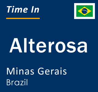 Current local time in Alterosa, Minas Gerais, Brazil