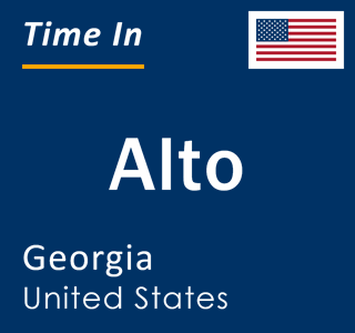 Current local time in Alto, Georgia, United States