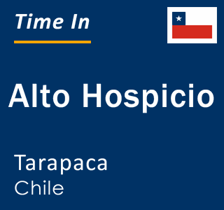 Current local time in Alto Hospicio, Tarapaca, Chile