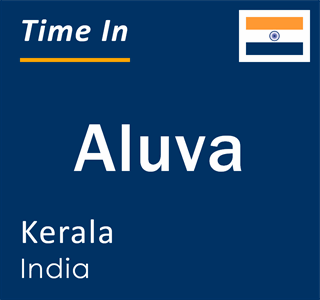 Current local time in Aluva, Kerala, India