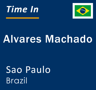 Current local time in Alvares Machado, Sao Paulo, Brazil
