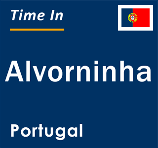 Current local time in Alvorninha, Portugal