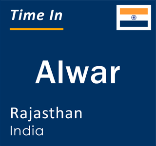 Current time in Alwar, Rajasthan, India
