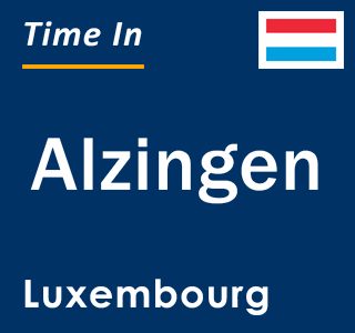 Current local time in Alzingen, Luxembourg