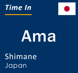 Current local time in Ama, Shimane, Japan