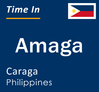 Current local time in Amaga, Caraga, Philippines