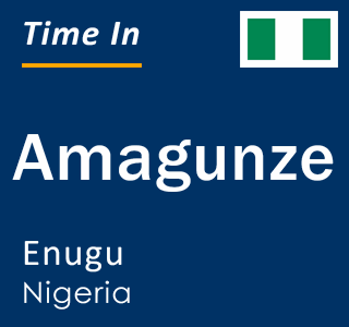 Current local time in Amagunze, Enugu, Nigeria