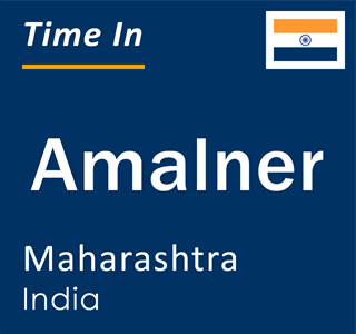 Current local time in Amalner, Maharashtra, India