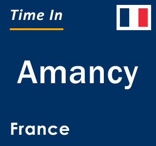 Current local time in Amancy, France