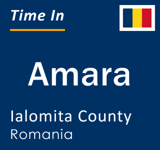 Current local time in Amara, Ialomita County, Romania