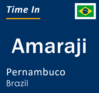 Current local time in Amaraji, Pernambuco, Brazil