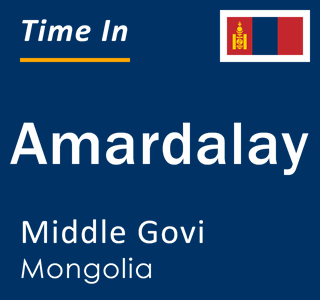Current local time in Amardalay, Middle Govi, Mongolia