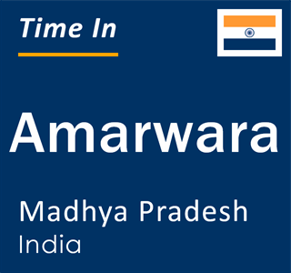 Current local time in Amarwara, Madhya Pradesh, India