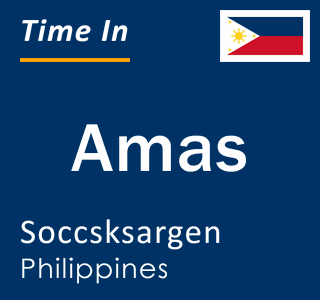 Current local time in Amas, Soccsksargen, Philippines